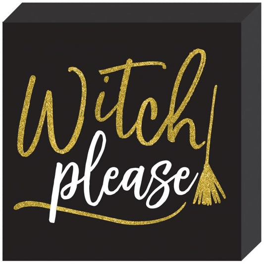 Witch Please Wooden Sign