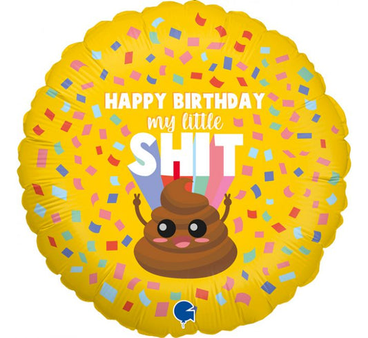 Happy Birthday My Little Shit Balloon